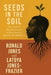 Seeds in the Soil: How America Planted Division in Black America and How We UPROOT It by Ronald D. Jones, Latoya L. Jones-Frazier