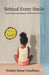 Behind Every Smile: How to Spot and Support Victims of Trauma: How to Spot and Support Victims of Trauma by Natatia Benae Vanellison