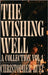 The Wishing Well: A Collection Vol. 1 by Ruíz, Christopher