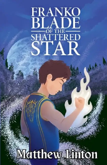 Franko Blade of the Shattered Star by Matthew Linton
