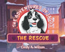 The Adventures of Jaggs the Rescue by Cindy A. Wilson