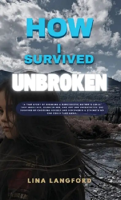 How I Survived Unbroken by Lina Langford