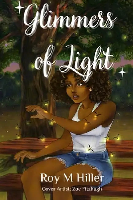 Glimmers of Light by Roy M. Hiller