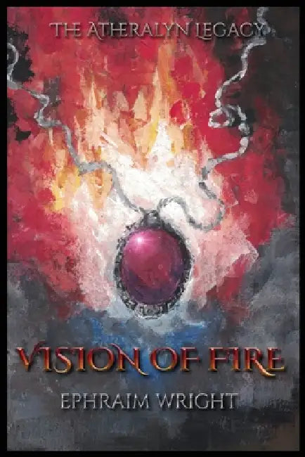 Vision of Fire by Ephraim Wright