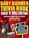 Baby Boomer Trivia Book Rock 'n' Roll Edition: Challenge Yourself on the Greatest Decades of Rock (1960s, 1970s, 1980s) by Backstage Classics