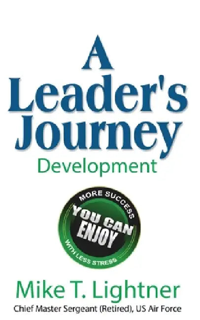 A Leader's Journey: Development by Mike Lightner