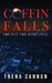 Coffin Falls: The Day The Dome Fell by Trena Cannon