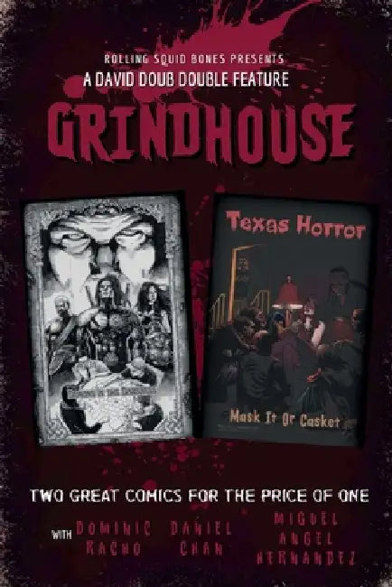 Grindhouse: Demons in the Darkness & Mask it or Casket by David Doub, Dominic Racho, Angel Hernandez