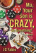 Ma, Your Son is CRAZY, Do Something! by Jc Fabio