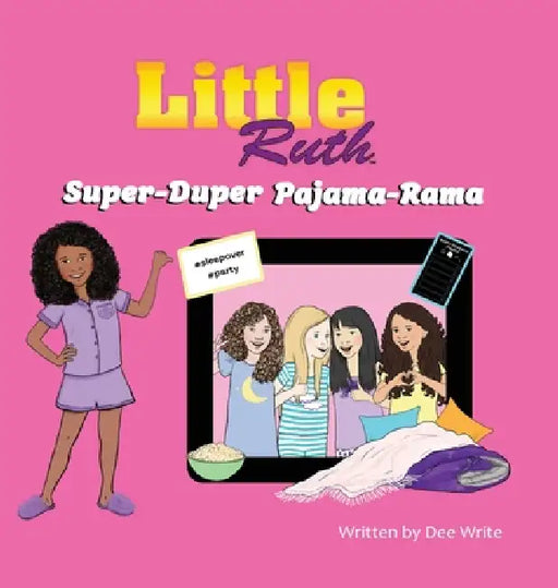 Little Ruth: Super-Duper Pajama-Rama by Dee Write