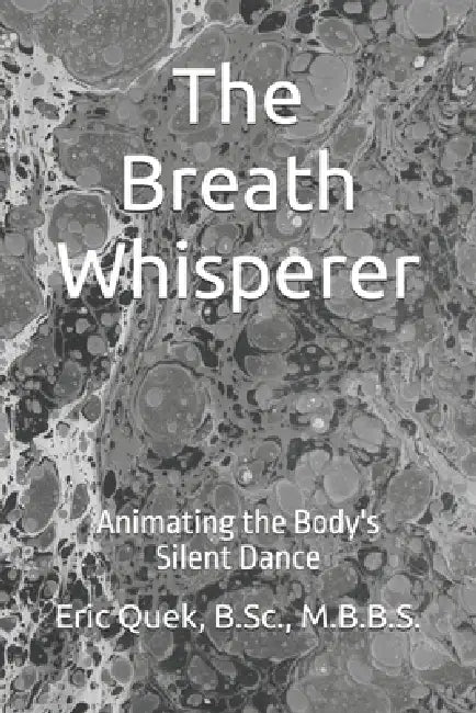 The Breath Whisperer: Animating the Body's Silent Dance by Eric Quek