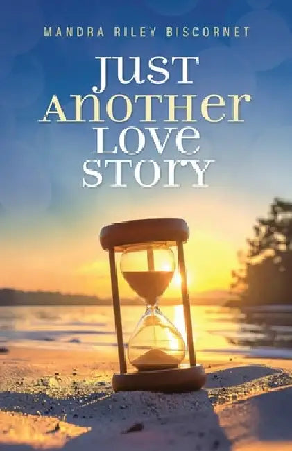 Just Another Love Story by Mandra Riley Biscornet