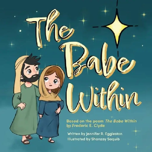 The Babe Within by Jennifer R. Eggleston, Shanzay Saquib