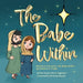 The Babe Within by Jennifer R. Eggleston, Shanzay Saquib