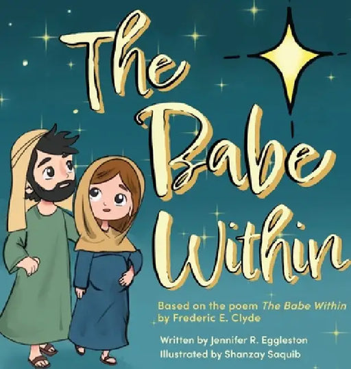The Babe Within by Jennifer R. Eggleston, Shanzay Saquib