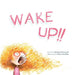 Wake Up!! by Benjamin Leavitt, Ethan Roffler