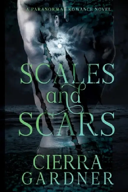 Scales and Scars by Cierra Gardner