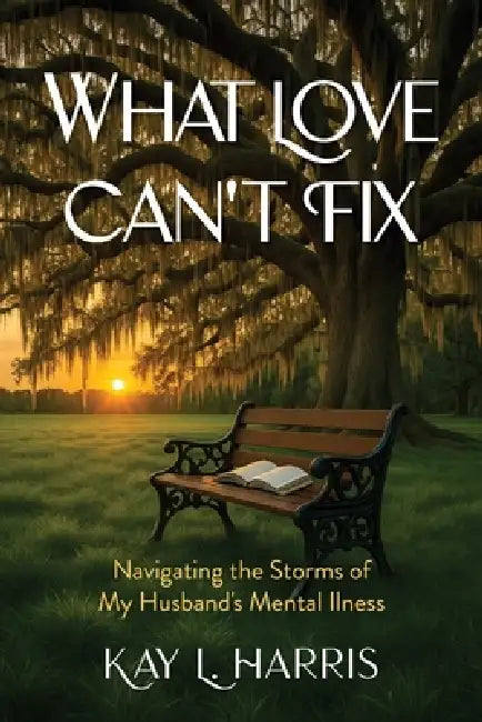 What Love Can't Fix by Kay L. Harris