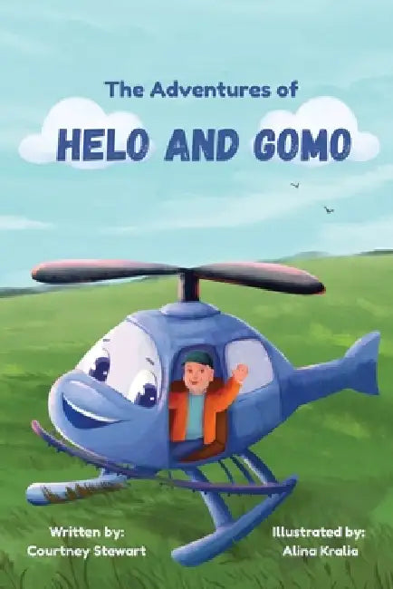 The Adventures of Helo and Gomo by Courtney Stewart, Alina Kralia
