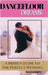 Dance Floor Dreams: A Bride's Guide to the Perfect Wedding by David Campo