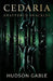 Cedaria: Shattered Shackles by Hudson Gable