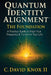 Quantum Identity Alignment: A Practical Guide to Align Your Frequency & Transform Your Life by C. David Knox