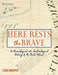 Here Rests the Brave - A Chronological and Archaeological History of the Forts Velasco by Chris Kneupper