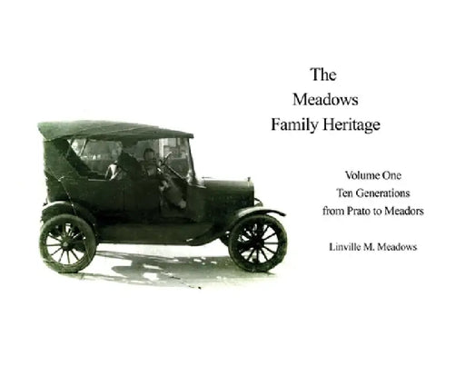 The Meadows Family Heritage by Linville M. Meadows