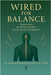 Wired for Balance by Amanda Archuleta