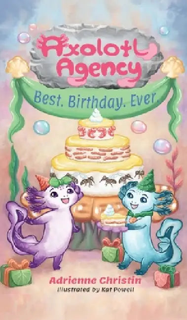 Best. Birthday. Ever. by Adrienne Christin, Kat Powell