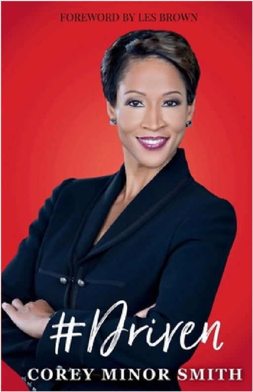#Driven by Corey Minor Smith