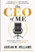 The CEO of Me: Because Your Health Is Your Business by Adrian M. Williams