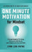 One Minute Motivation for Mindset: Change Negative Thinking, Overcome Self-Doubt, and Create a Life You Love Daily by Lynn Lok-Payne, McKenna Payne, McKenna Payne
