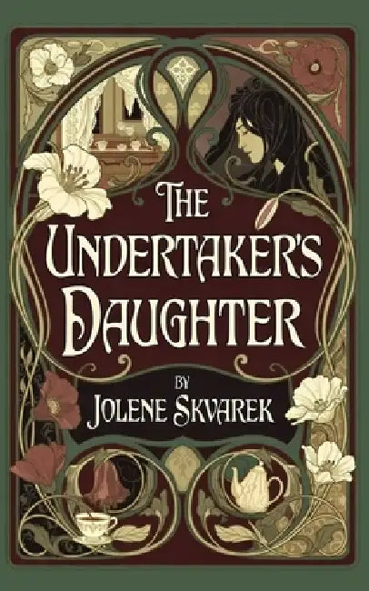 The Undertaker's Daughter by Jolene Skvarek