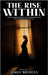 The Rise Within: A Single Mom's Journey Who Raised Her Child from the Hood to Success by Bridges, Aimee