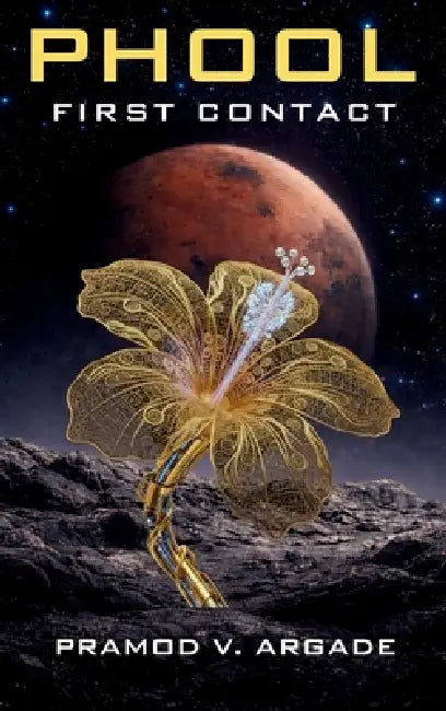 Phool: First Contact by Pramod V. Argade