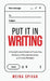 Put It in Writing: A Straightforward Guide to Preventing Workplace Misunderstandings and Costly Mistakes by Meira Spivak
