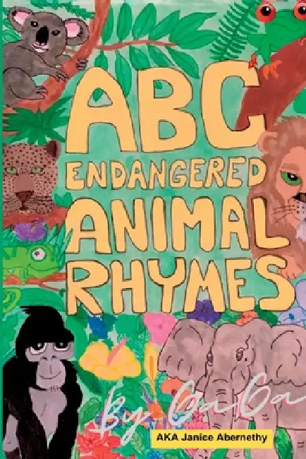 ABC Endangered Animal Rhymes by Janice Abernethy