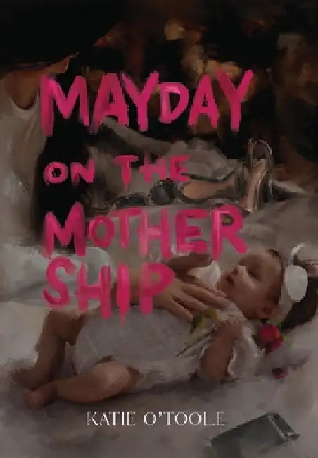 Mayday on The Mothership by Katie O'Toole