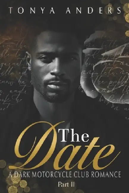 The Date 2: Dark Motorcycle Club Romance Romantic Suspense by Tonya Anders