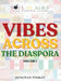 Vibes Across the Diaspora by Donovan Tinsley