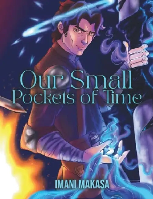 Our Small Pockets of Time by Imani Makasa
