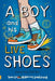 A Boy and His Live Shoes by Sheri Lynn Denton