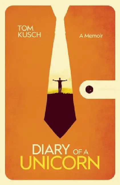 Diary of a Unicorn by Tom Kusch