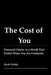 The Cost of You: Financial Clarity in a World That Profits When You Are Confused by Zack Fields