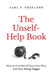 The Unself-Help Book: How to Get Out of Your Own Way and Start Being Happy by Carl T. Vreeland