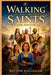 Walking with the Saints by Jose Kallukalam