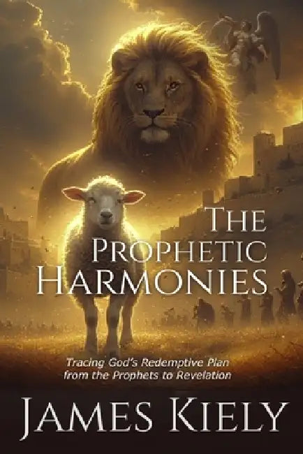 The Prophetic Harmonies by Kiely
