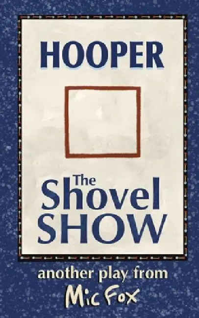 Hooper: The Shovel Show by MIC Fox