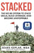 Stacked: The No-BS System to Stack Skills, Build Leverage, and Become Unstoppable by Sears Keplar